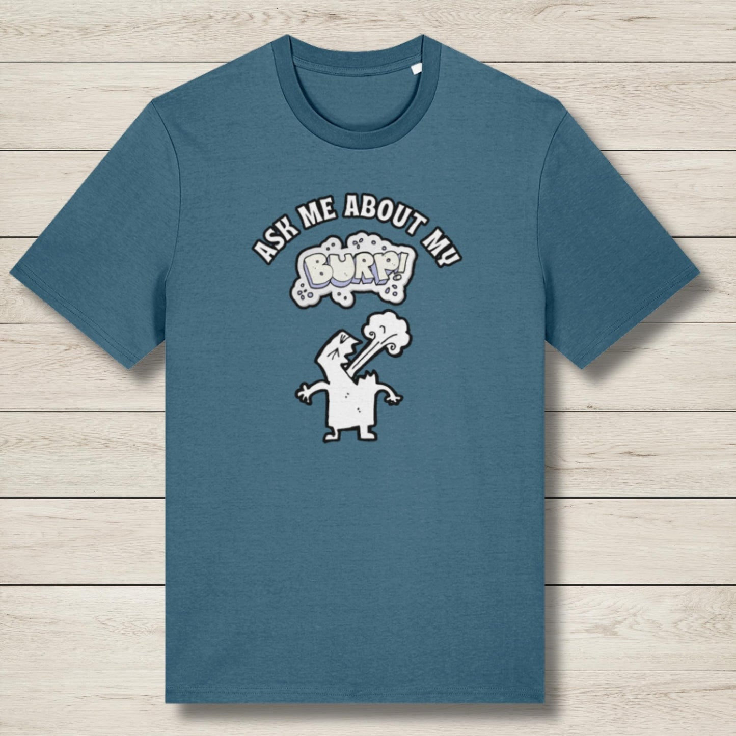 Ask Me About My Burp - Premium Unisex T shirt