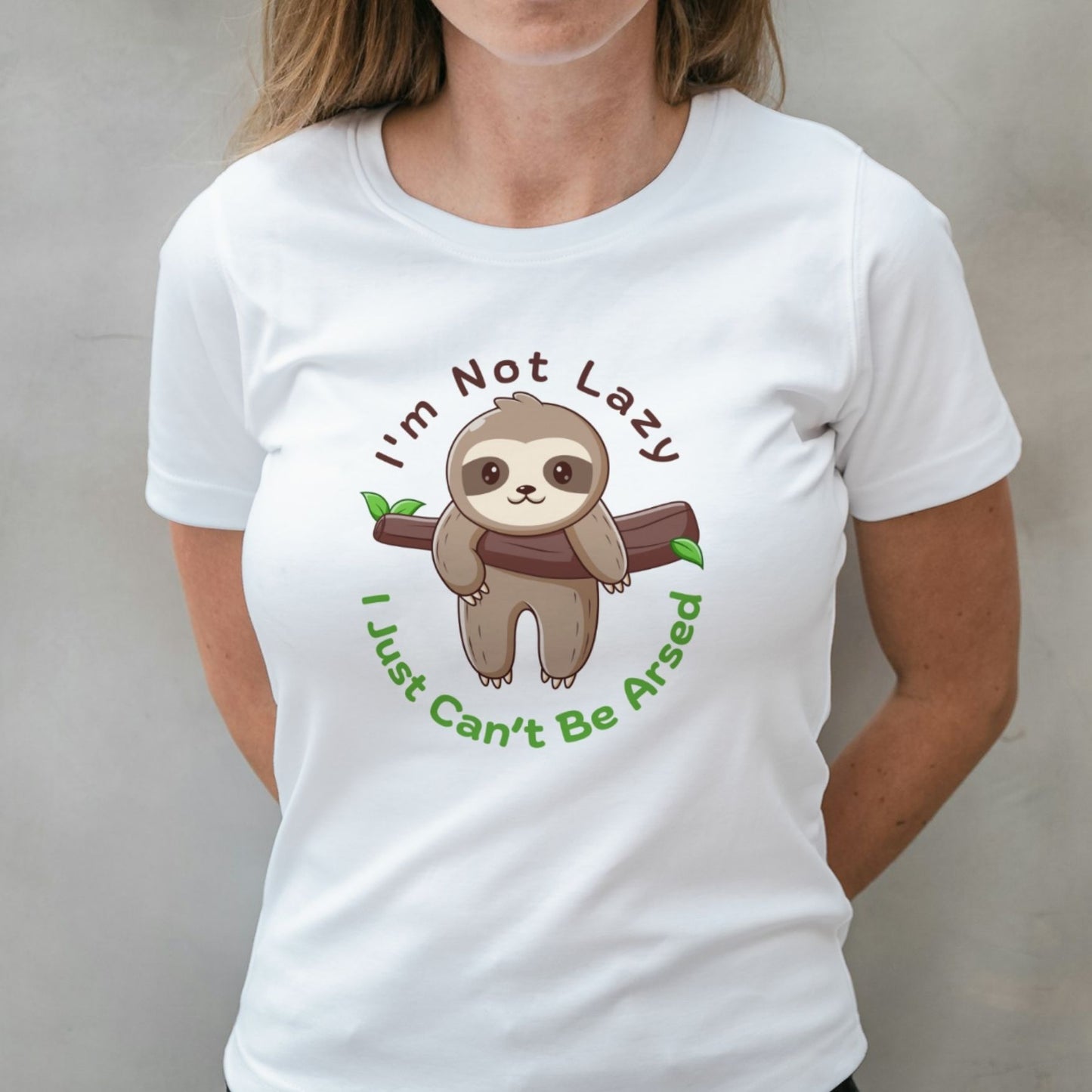 I'm Not Lazy, I Just Can't Be Arsed Unisex T Shirt