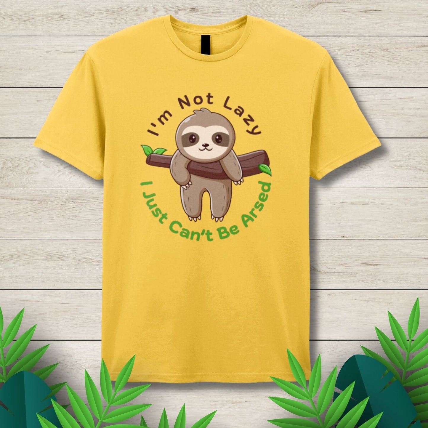 I'm Not Lazy, I Just Can't Be Arsed Unisex T Shirt