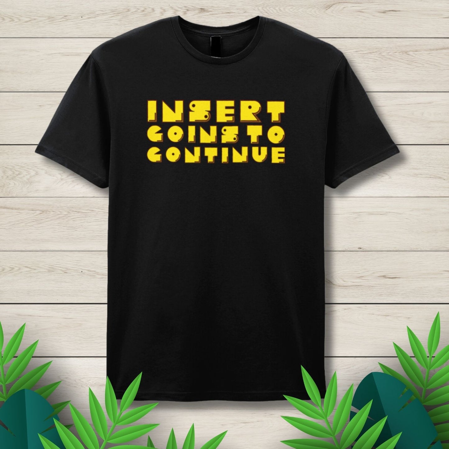 Insert Coins To Continue Arcade Retro Unisex T Shirt