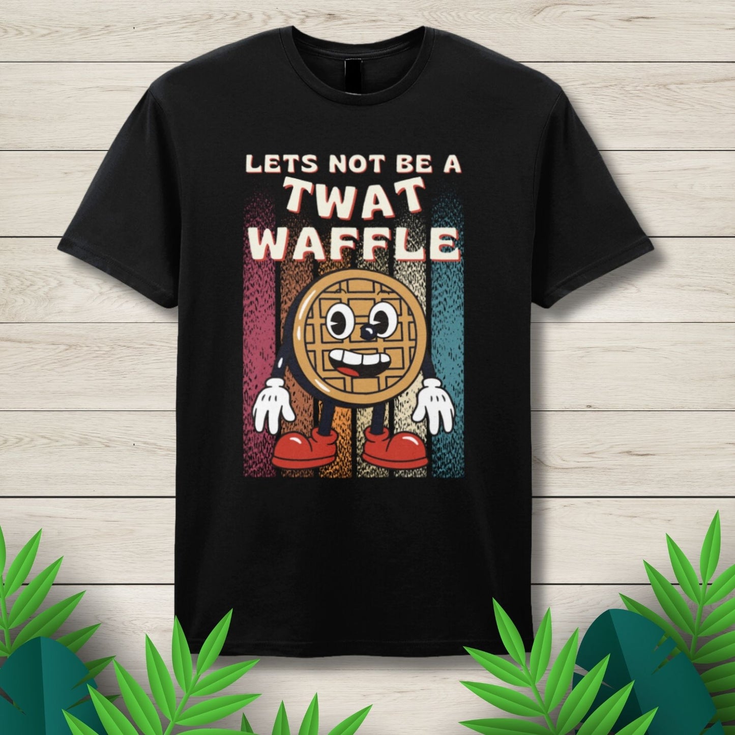 Lets Not Be A Twat Waffle Funny Retro Unisex T Shirt