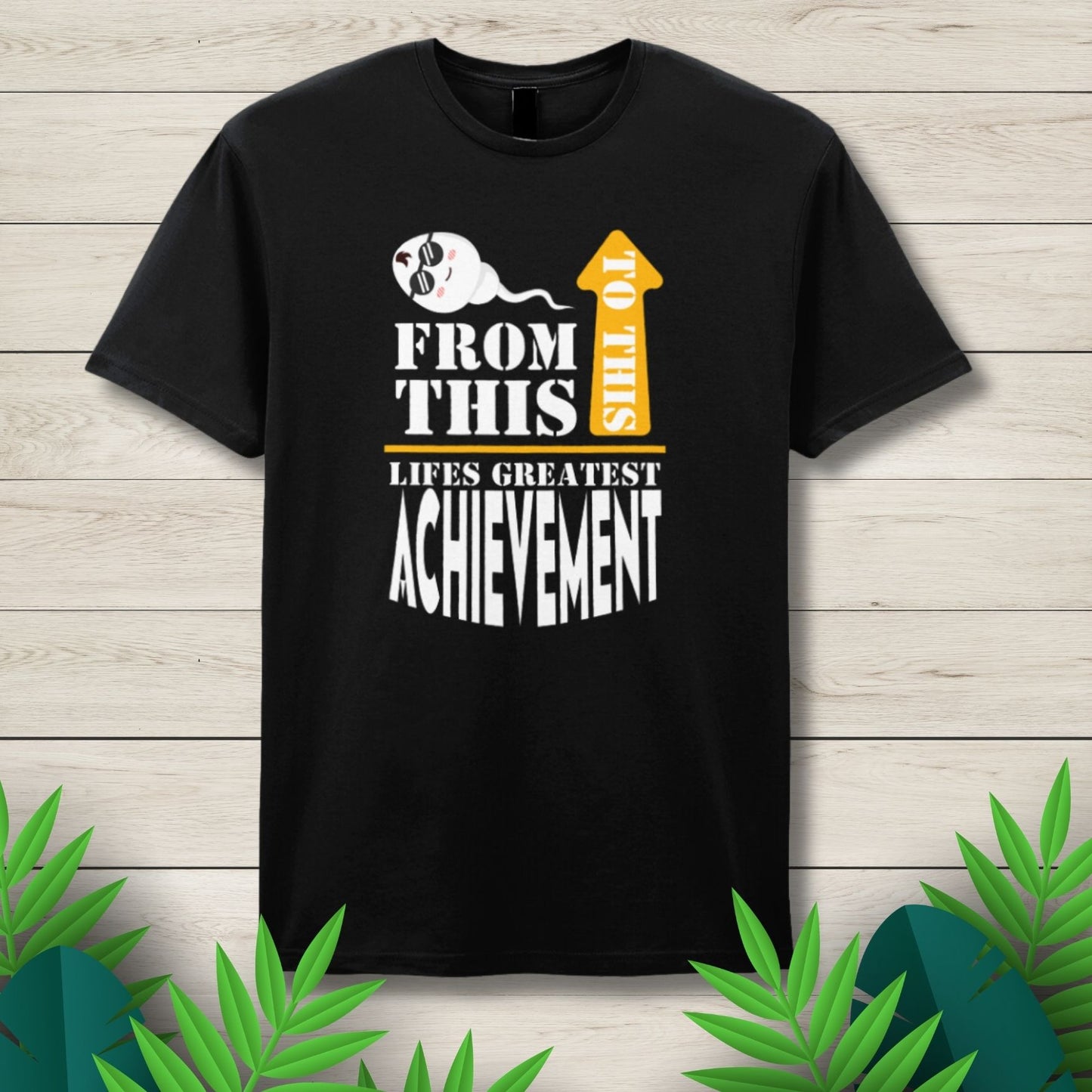 Lifes Greatest Achievement Funny Unisex T Shirt