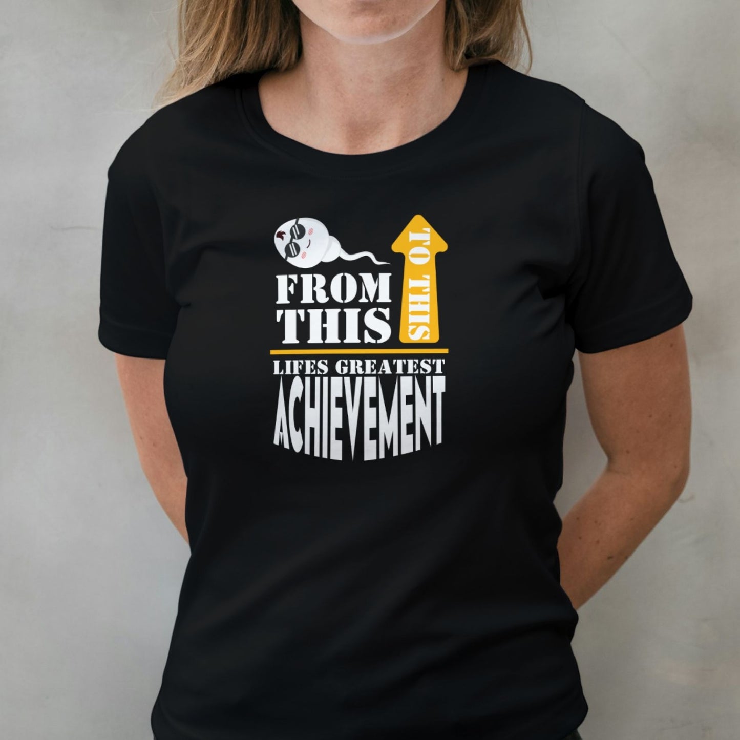 Lifes Greatest Achievement - Premium Unisex T Shirt