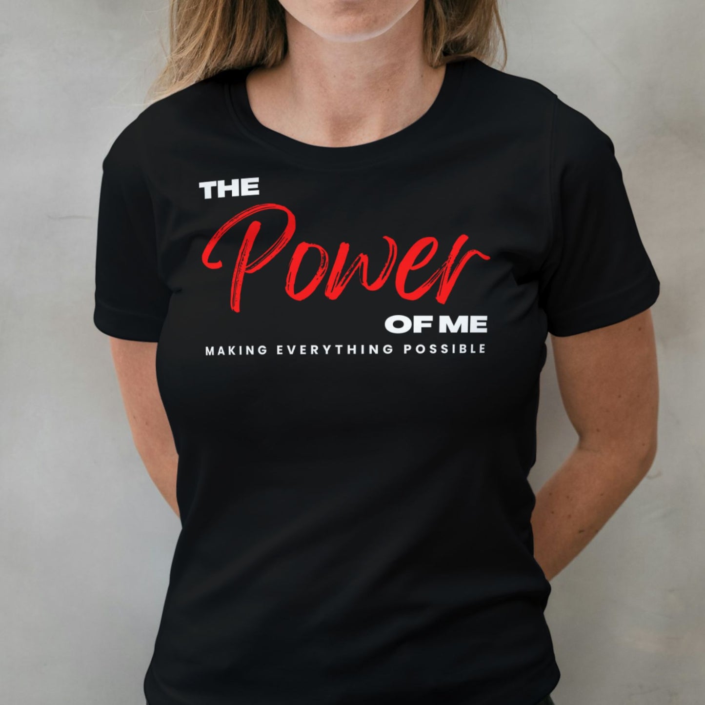 woman wearing the power of me making everything possible graphic tee