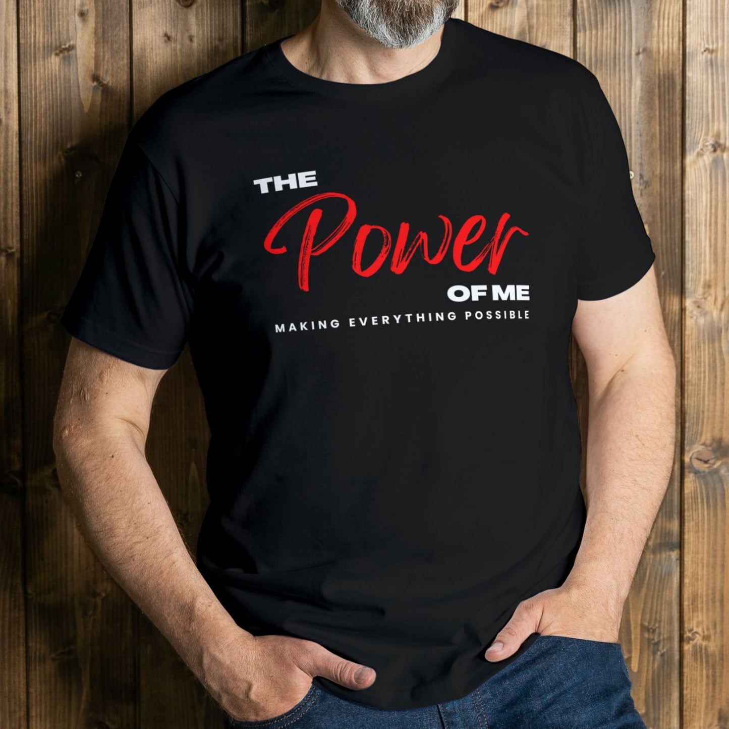 man wearing the power of me making everything possible graphic tee