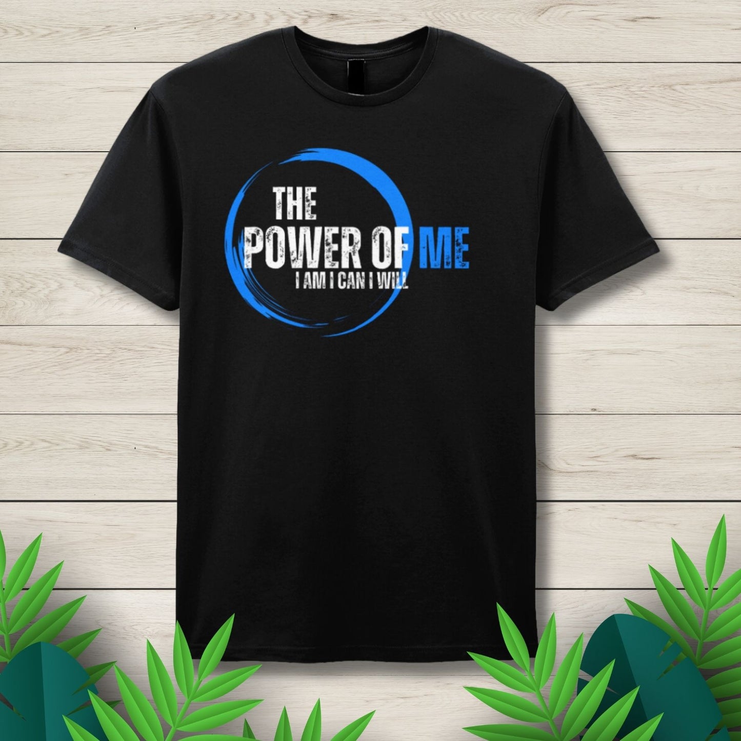 The Power Of Me Circle Motivational Unisex T Shirt