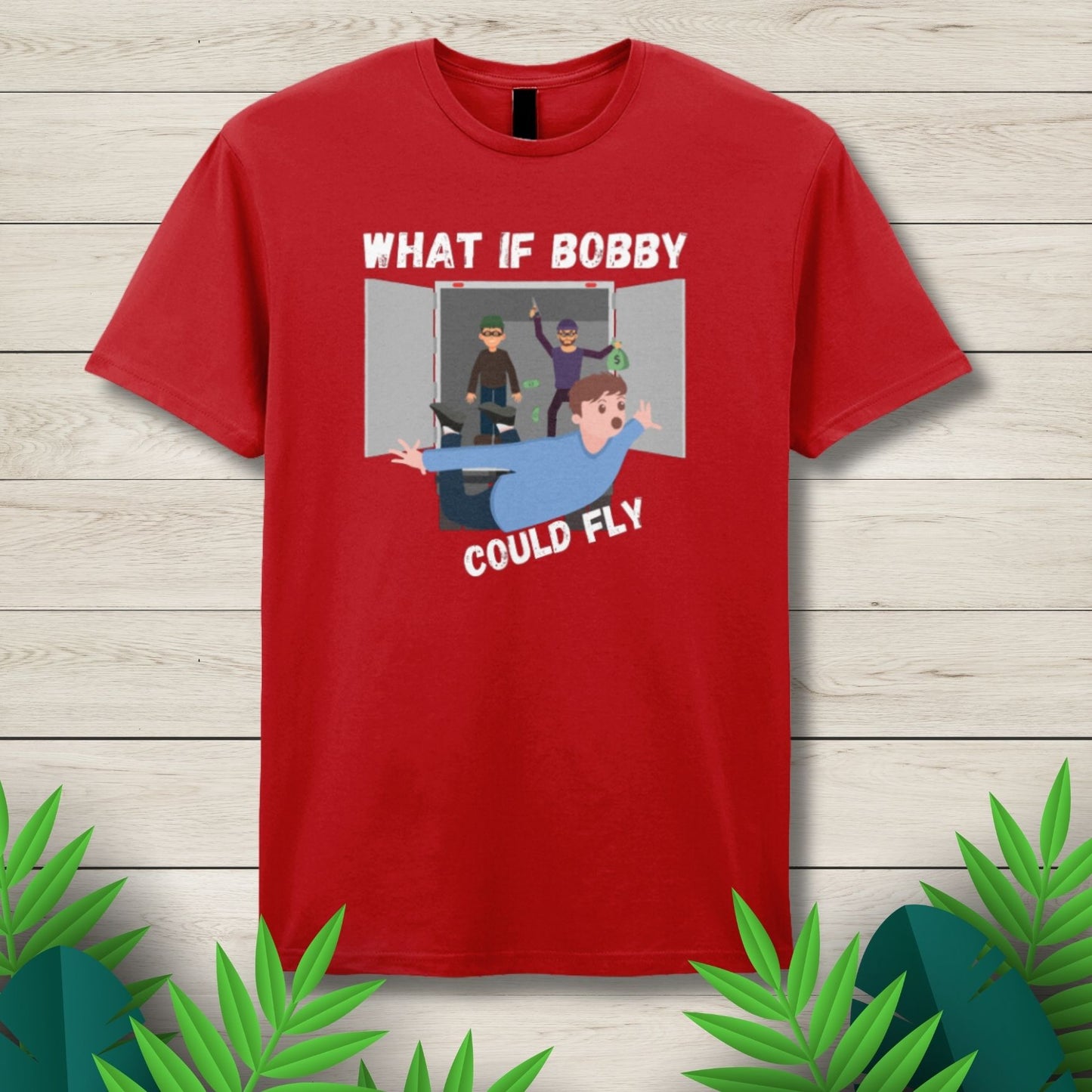 What If Bobby Could Fly Movie Inspired Unisex T Shirt