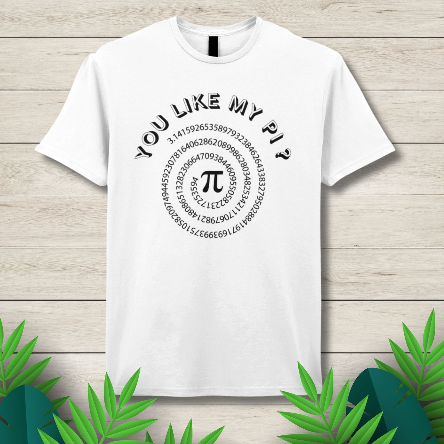 you like my pi graphic tee