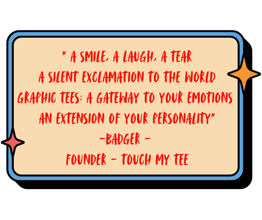 Wearing Your Heart on Your Tee: The Emotional Power of Graphic T-Shirts