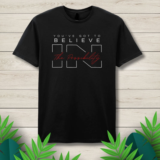 Believe In The Possibility Signature Unisex T shirt