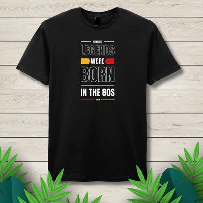 Legends Were Born In The 80s Unisex T Shirt