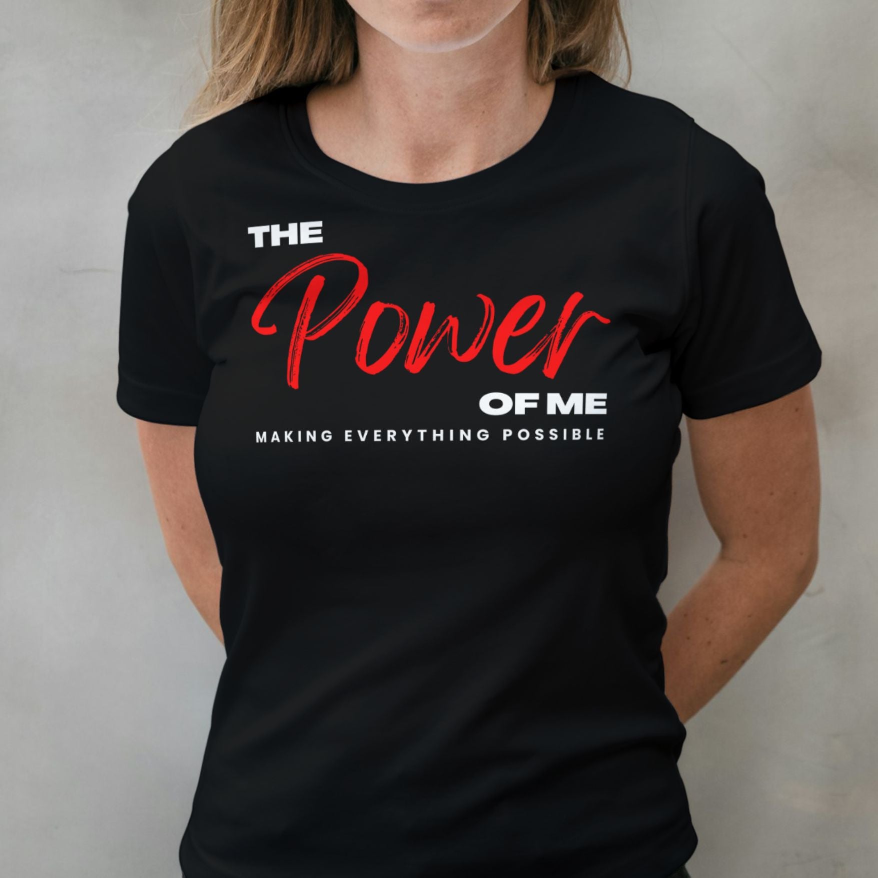 woman wearing the power of me making everything possible graphic tee