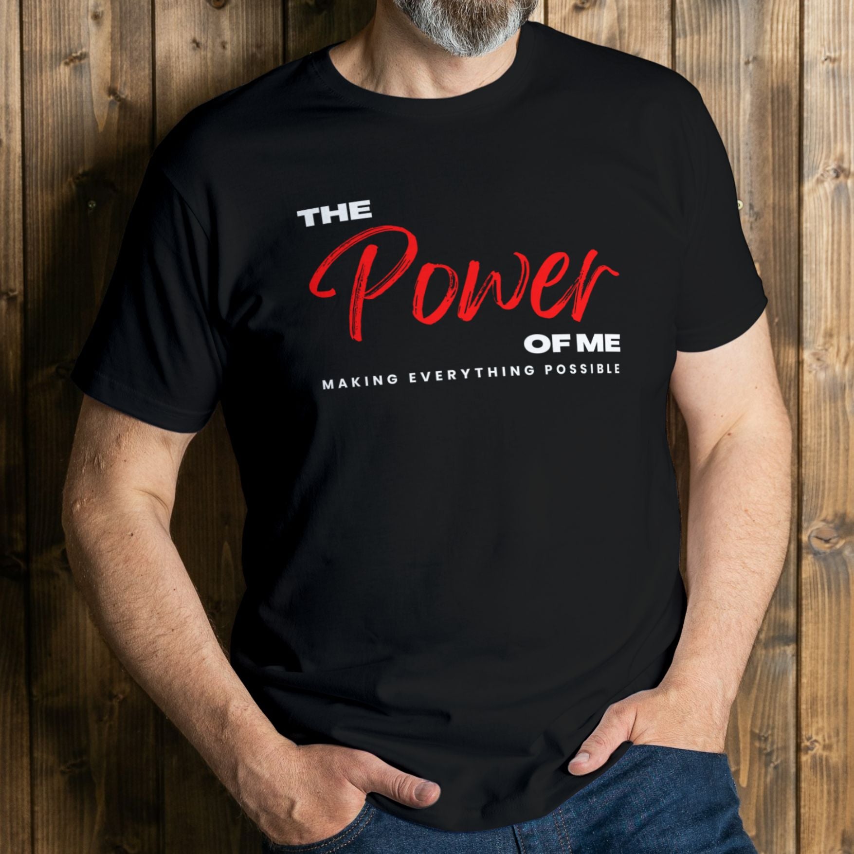 man wearing the power of me making everything possible graphic tee