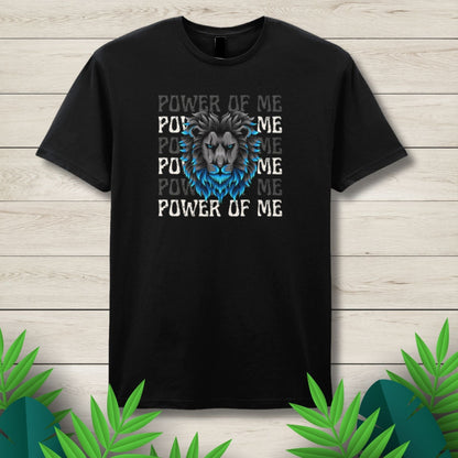 The Power Of Me Lion Head Motivational Unisex T shirt