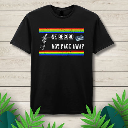 Re Record Not Fade Away Retro 1980s Inspired Unisex T Shirt