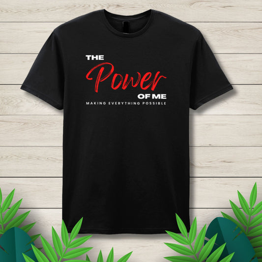  the power of me making everything possible graphic tee