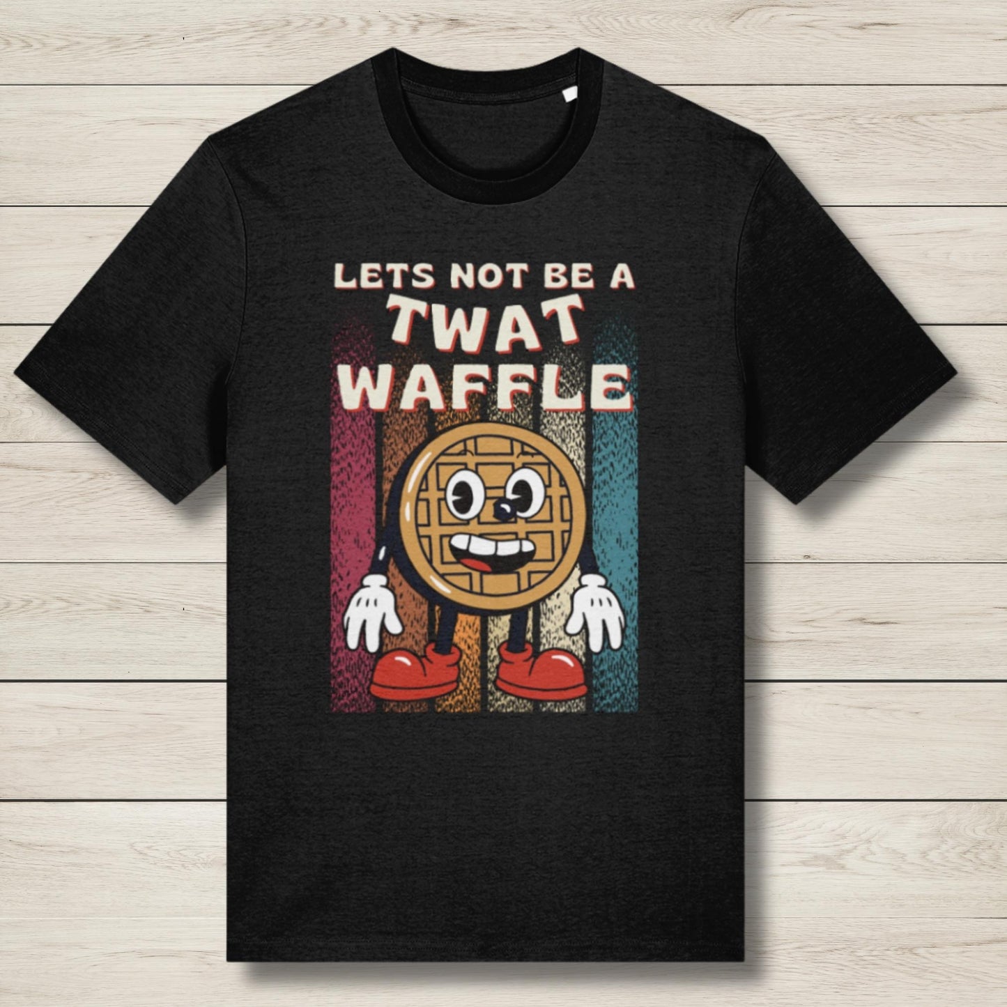 Lets Not Be A Twat Waffle - Premium Unisex T Shirt